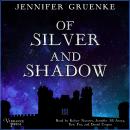 Of Silver and Shadow Audiobook