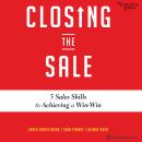 Closing the Sale: 5 Sales Skills for Achieving a Win-Win