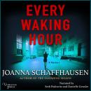 Every Waking Hour: A Mystery Audiobook