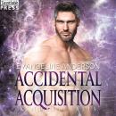 Accidental Acquisition: A Kindred Tales Novel Audiobook