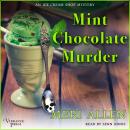 Mint Chocolate Murder: An Ice Cream Shop Mystery, Book Two Audiobook