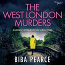 The West London Murders: an absolutely gripping crime mystery with a massive twist Audiobook