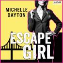 Escape Girl: Tech-nically Love, Book Three Audiobook