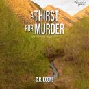 Cover of A Thirst for Murder: Sheriff Ulysses Walker, Book Two