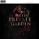 Cover of The Private Garden: A dark spicy romance