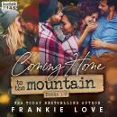 Coming Home to the Mountain: Books 1-3 Audiobook