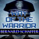 Way of the Warrior: The Philosophy of Law Enforcement Audiobook