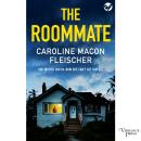 The Roommate: a dark and twisty psychological thriller with an ending you won’t forget Audiobook