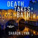 Death Takes a Bath: A Cotswold Crimes Mystery Audiobook