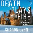 Death Plays with Fire: Cotswold Crimes Mystery Series Audiobook