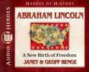 Abraham Lincoln: A New Birth of Freedom Audiobook