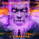 This Machine Kills Billionaires: Featuring The Hidden God and three bonus short stories Audiobook