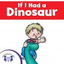 If I Had a Dinosaur Audiobook