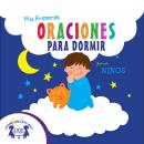 Mis Primeras Oraciones Para Dormir para ni?os Audiobook