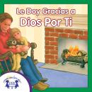 Le Doy Gracias a Dios Por Ti Audiobook