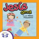 Jesús Ama a Los Niños Pequeños Audiobook