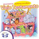 Mis Primeras Historias de la Biblia Viejo Testamento Audiobook