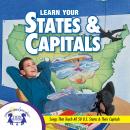 Learn Your States and Capitals: Songs that Teach All 50 U.S. States and their Capitals Audiobook