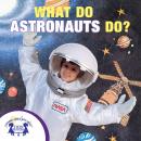 What Do Astronauts Do? Audiobook