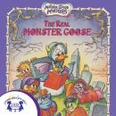 The Real Monster Goose: Mother Goose Monsters Audiobook