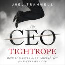 CEO Tightrope: How to Master the Balancing Act of a Successful CEO Audiobook