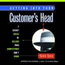Getting Into Your Customer’s Head: 8 Secret Roles of Selling Your Competitors Don't Know Audiobook