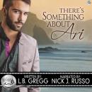 There's Something About Ari: A Bluewater Bay Novel Audiobook