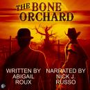 The Bone Orchard Audiobook