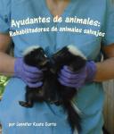 Ayudantes de animales: Rehabilitadores de animales salvajes Audiobook