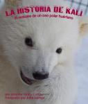 La historia de Kali: El rescate de un oso polar huérfano Audiobook
