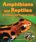 Amphibians and Reptiles: A Compare and Contrast Book Audiobook