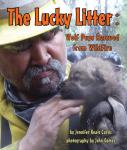 The Lucky Litter: Wolf Pups Rescued from Wildfire Audiobook