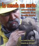 La camada con suerte: cachorros de lobo rescatados de un incendio forestal Audiobook