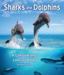 Sharks and Dolphins: A Compare and Contrast Book Audiobook