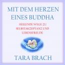 Mit dem Herzen eines Buddha Audiobook