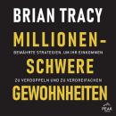 [German] - Millionenschwere Gewohnheiten. Bewährte Strategien, um Ihr Einkommen zu verdoppeln und zu verdreifac Audiobook