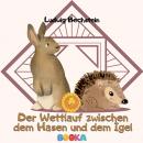 [German] - Der Wettlauf zwischen dem Hasen und dem Igel Audiobook