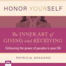 Honor Yourself: The Inner Art of Giving and Receiving Audiobook