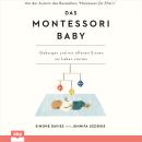 [German] - Das Montessori Baby - Geborgen und mit offenen Sinnen ins Leben starten (Ungekürzt) Audiobook