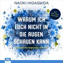 [German] - Warum ich euch nicht in die Augen schauen kann - Ein autistischer Junge erklärt seine Wel Audiobook