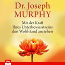 [German] - Mit der Kraft Ihres Unterbewusstseins den Wohlstand anziehen (Ungekürzt) Audiobook