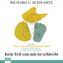 [German] - Kein Teil von mir ist schlecht - Mit dem Modell des inneren Familiensystems Trauma heilen Audiobook