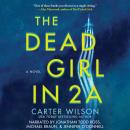 The Dead Girl in 2A: A Novel Audiobook