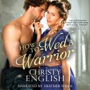 How to Wed a Warrior Audiobook