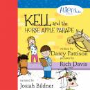 Kell and the Horse Apple Parade Audiobook