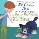 My Crazy Dog: My Narrative Essay Audiobook