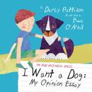 I Want a Dog: My Opinion Essay Audiobook