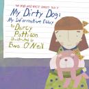My Dirty Dog: My Informative Essay Audiobook