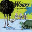 Wonky: A Robotics Club Story Audiobook