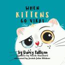 When Kittens Go Viral Audiobook